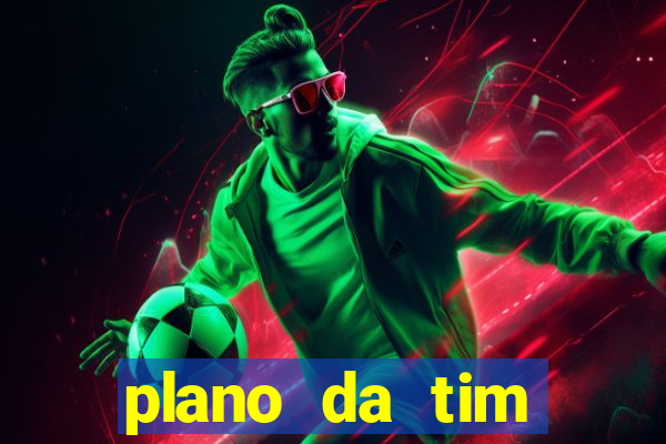 plano da tim internet ilimitada